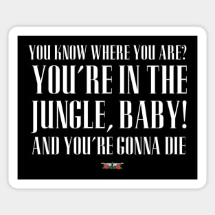 You're In the Jungle, Baby! Sticker